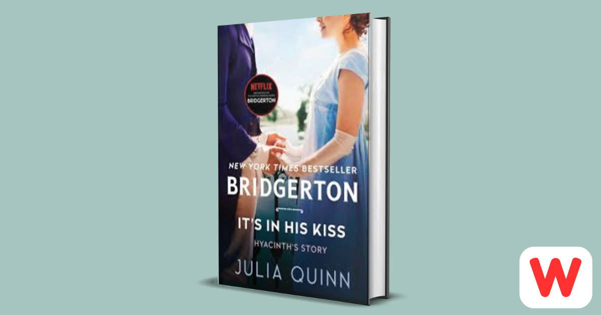 A Deep Dive into "It's In His Kiss" by Julia Quinn